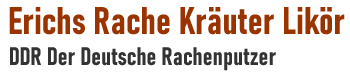 Erichs Rache – Der Deutsche Rachenputzer – Kräuterlikör